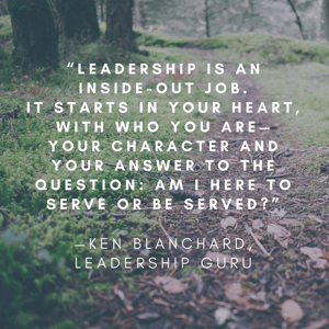 Servant leadership, Ken Blanchard quote, inside-out