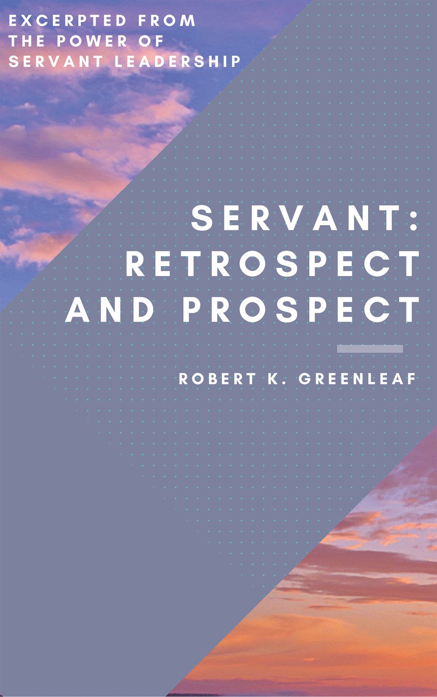 The servant as leader robert greenleaf summary picture
