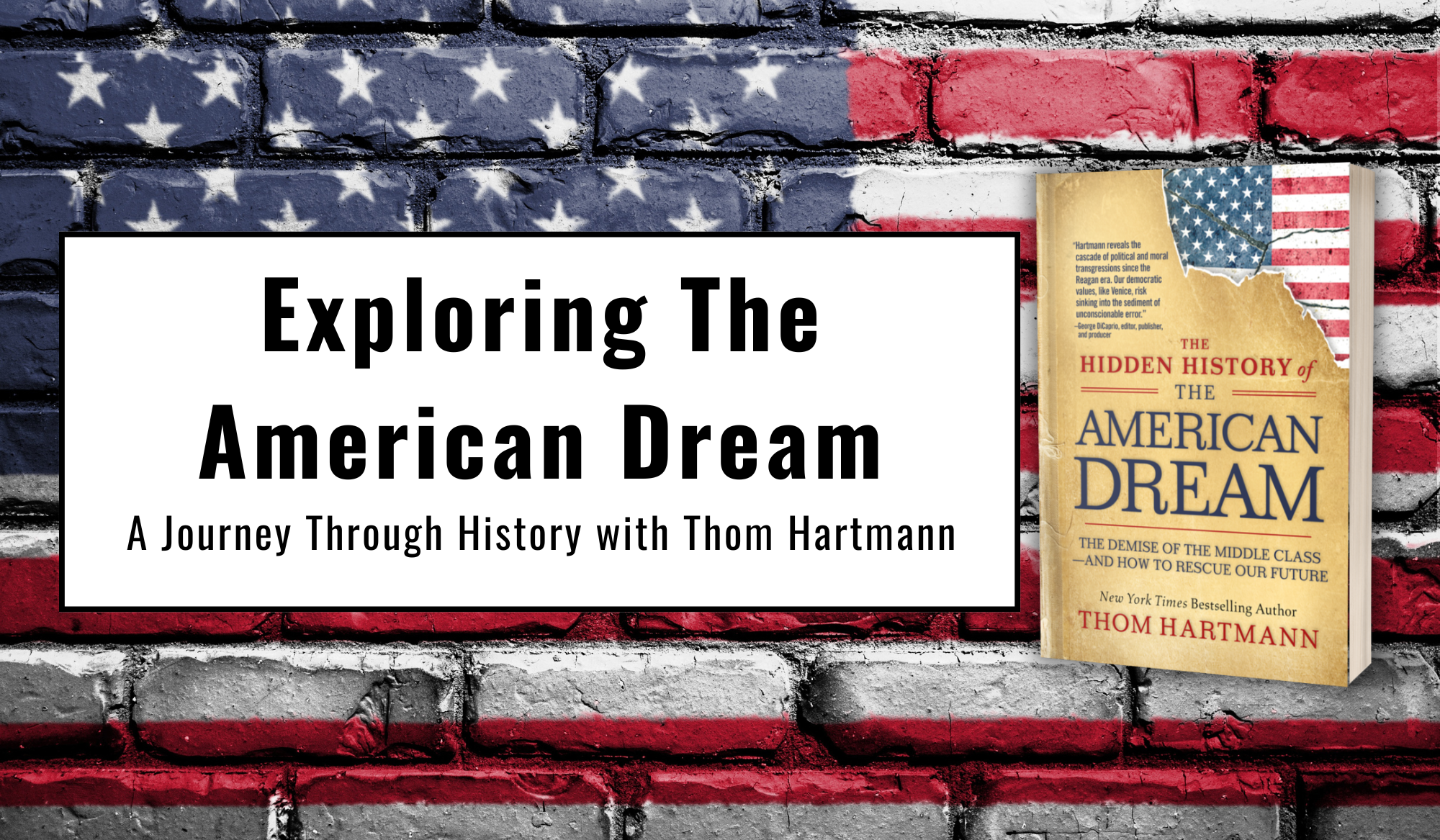 Exploring The American Dream: A Journey Through History with Thom Hartmann